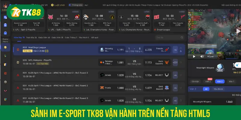 Sảnh IM E-Sport TK88 vận hành trên nền tảng HTML5
